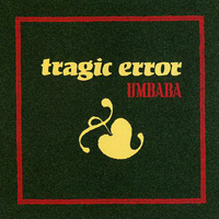 Tragic Error - Umbaba (Single)