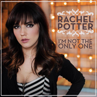 Potter, Rachel - I'm Not the Only One (Single)