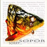 Sopor - Sorry
