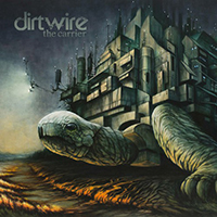 Dirtwire - The Carrier