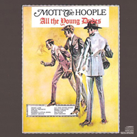 Mott The Hoople - All The Young Dudes (Reissue 2006)