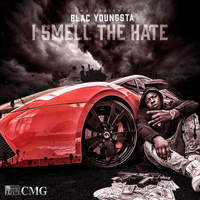 Blac Youngsta - I Smell The Hate [Single]