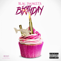 Blac Youngsta - Birthday [Single]