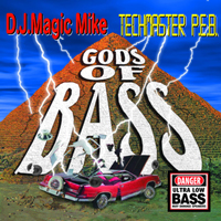 DJ Magic Mike - Gods Of Bass