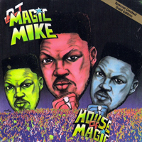 DJ Magic Mike - House Of Magic [EP]