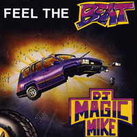 DJ Magic Mike - Feel The Beat [EP]