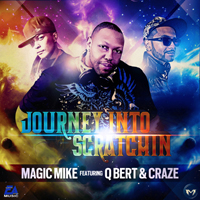 DJ Magic Mike - Journey Into Scratchin` [Single]