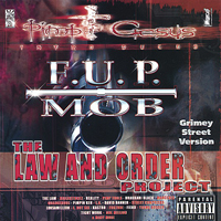 F.U.P. Mob - The Law And Order Project