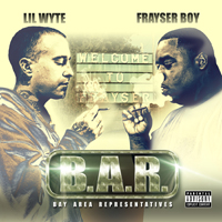 Frayser Boy - Lil Wyte & Frayser Boy - B.A.R. (Bay Area Representatives)
