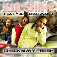Kia Shine - Checkin My Fresh (Promo Single)