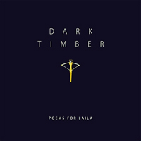 Poems For Laila - Dark Timber