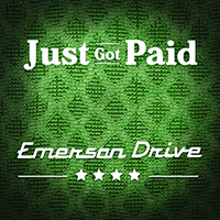 Emerson Drive - Just Got Paid (Single)