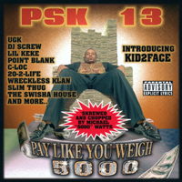 PSK-13 - Pay Like You Weigh 5000 (screwed & chopped)