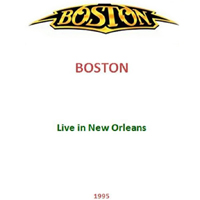 Boston - 1995 - Live in New Orleans