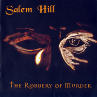 Salem Hill - The Robbery Of Murder