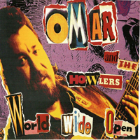Omar & The Howlers - World Wide Open