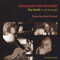 Omar & The Howlers - Too Much Is Not Enough