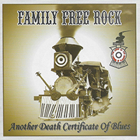 Family Free Rock - Another Death Certificate of Blues