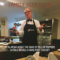 Family Free Rock - Mr Almeida Heads the Gang of Killer Peppers in the Gold Brined: A Hard Rock