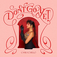 Cabello, Camila - Don't Go Yet (Single)