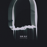 Sir Sly - Expectations (Single)