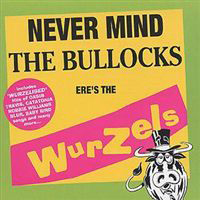 Wurzels - Never Mind The Bullocks Ere's The Wurzels