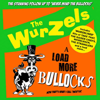 Wurzels - A Load More Bullocks