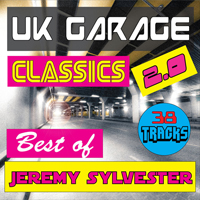 Sylvester, Jeremy - UK Garage Classics: Best Of Jeremy Sylvester, Vol. 2 (CD 1)