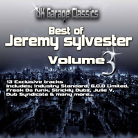 Sylvester, Jeremy - UK Garage Classics: Best Of Jeremy Sylvester, Vol. 3