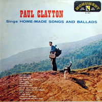 Clayton, Paul - Sings Home-Made Gongs And Ballads (Remastered 2001)