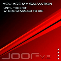 You Are My Salvation - Until The End / Where Stars Go To Die [Single]