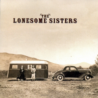 Lonesome Sisters - The Lonesome Sisters