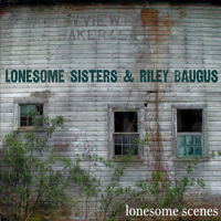 Lonesome Sisters - Lonesome Scenes