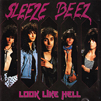 Sleeze Beez - Look like Hell