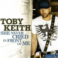 Toby Keith - She Never Cried In Front Of Me (Single)
