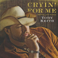 Toby Keith - Cryin' For Me (Single)