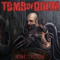 Tomb Of Doom - Bone Thieves