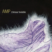 Amp - L'Amour Invisible