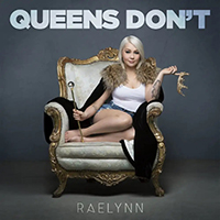 RaeLynn - Queens Don't (Single)