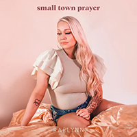 RaeLynn - Small Town Prayer (Single)