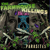Farmhouse Killings - Parasites