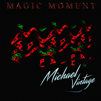 Michael Vintage - Magic Moment [Single]