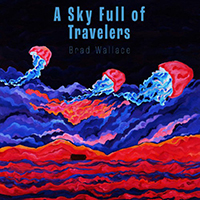 Wallace, Brad - A Sky Full Of Travelers