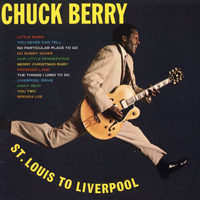 Chuck Berry - St. Louis To Liverpool