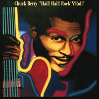 Chuck Berry - Hail! Hail! Rock 'N' Roll