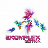 2Komplex - Mistika [EP]