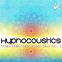 Hypnocoustics - Transformational Structures, Vol. 2 [EP]
