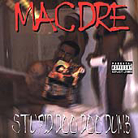 Mac Dre - Stoopid Doo Doo Dumb