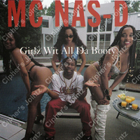 MC Nas-D - Girlz Wit All Da Booty (Single)