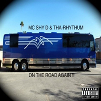 MC Shy D - MC Shy-D & Tha-Rhythum - On The Road Again